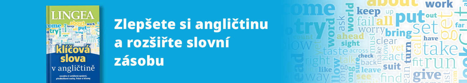 Klíčová slova – zlepšete si angličtinu a rozšiřte slovní zásobu Klíčová slova – zlepšete si angličtinu a rozšiřte slovní zásobu